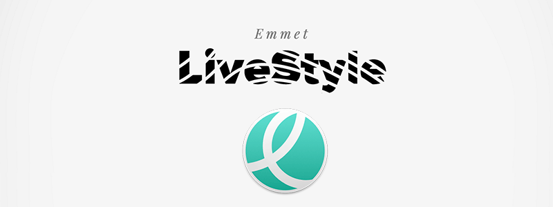 Emmet LiveStyleが正式リリース。SCSS, LESSのリアルタイムコンパイルも可能に。